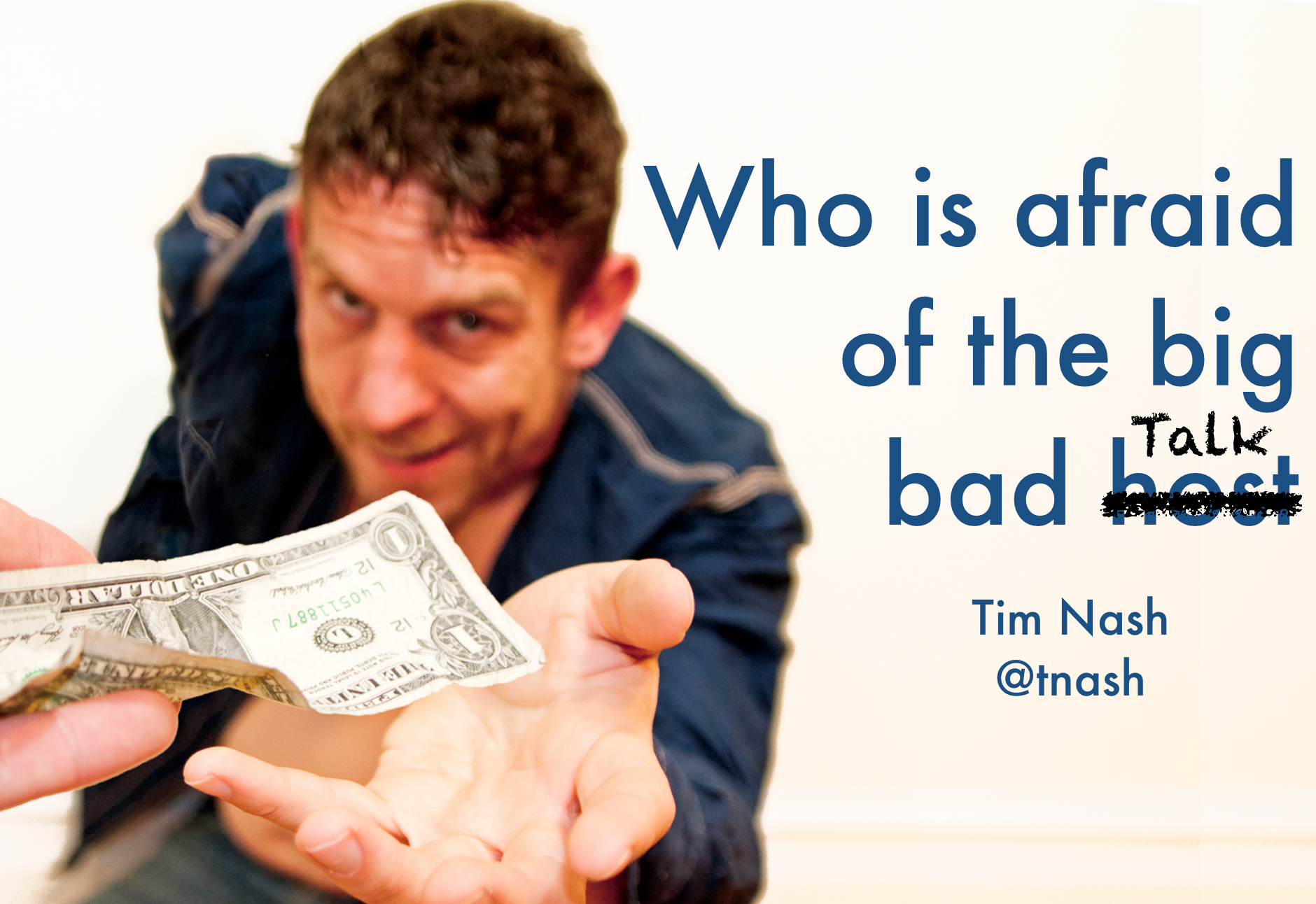 Who is afraid of the big bad talk…