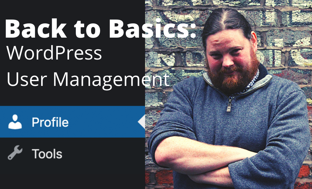 Back to Basics – User Management Strategies