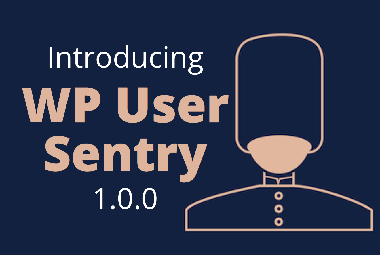 Introducing WP User Sentry