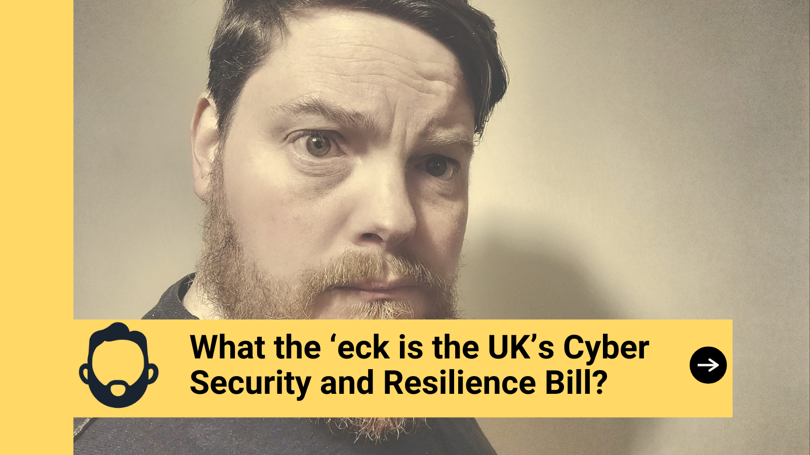 What the ‘eck is the UK’s Cyber Security and Resilience Bill?